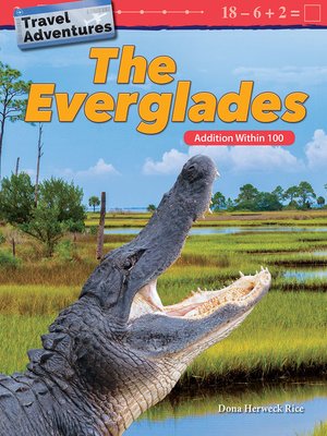 cover image of Travel Adventures: The Everglades: Addition Within 100 Read-along ebook